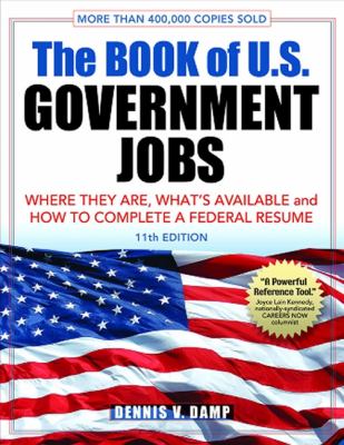 The book of U.S. government jobs : where they are, what's available, and how to complete a Federal résumé