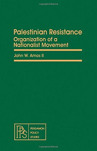 Palestinian resistance : organization of a nationalist movement