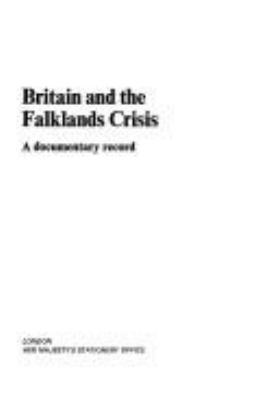 Britain and the Falklands crisis : a documentary record