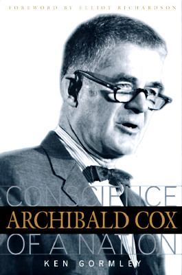 Archibald Cox : conscience of a nation