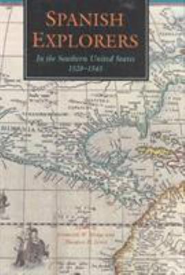 Spanish explorers in the southern United States, 1528-1543 : the narrative of Alvar Nunez Cabeca de Vaca