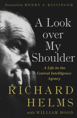 A look over my shoulder : a life in the Central Intelligence Agency