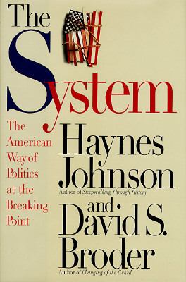 The System : the American way of politics at the breaking point