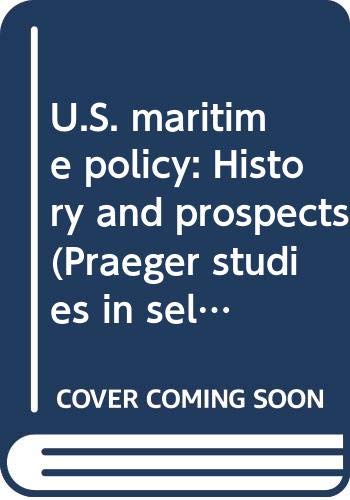 U.S. maritime policy : history and prospects