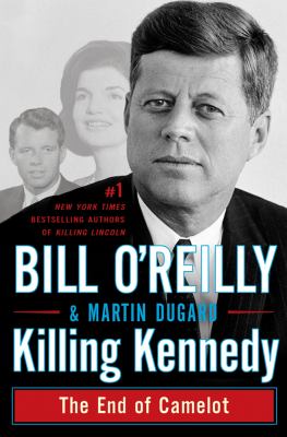 Killing Kennedy : the end of Camelot
