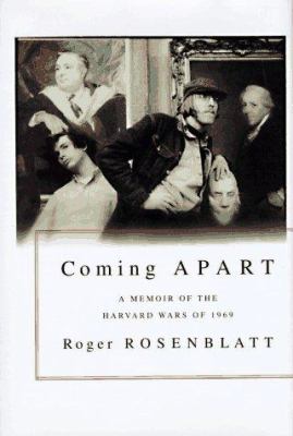 Coming apart : a memoir of the Harvard wars of 1969