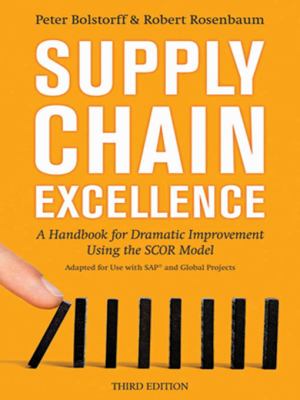 Supply chain excellence : a handbook for dramatic improvement using the SCOR model