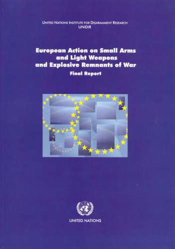 European action on small arms and light weapons and explosive remnants of war : final report, June 2006.