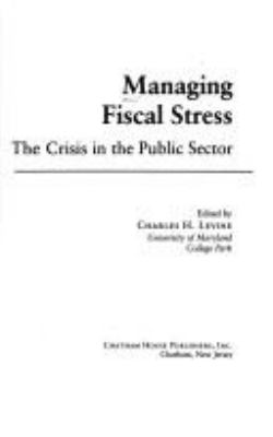 Managing fiscal stress : the crisis in the public sector