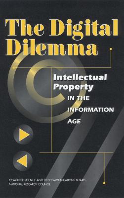 The digital dilemma : intellectual property in the information age