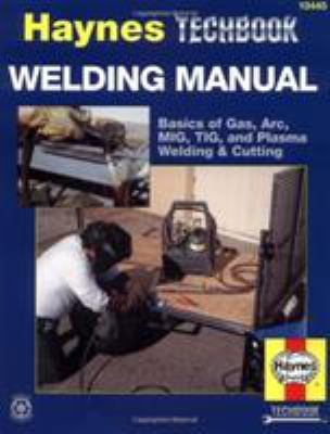 The Haynes welding manual