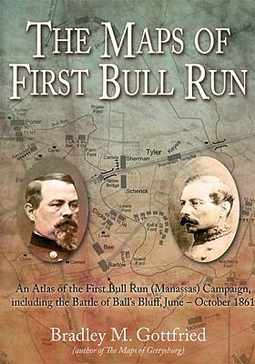 The maps of First Bull Run : an atlas of the First Bull Run (Manassas) Campaign, including the Battle of Ball's Bluff, June-October 1861