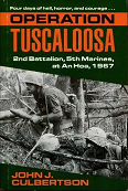 Operation Tuscaloosa : 2nd Battalion, 5th Marines, at An Hoa, 1967