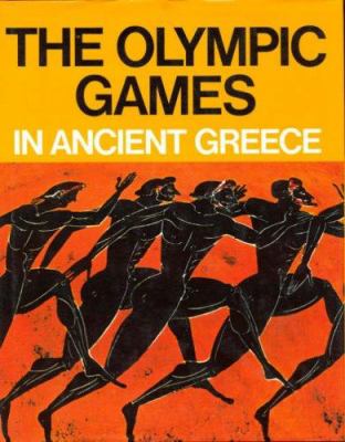 The Olympic games in ancient Greece : ancient Olympia and the Olympic games