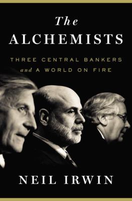 The alchemists : three central bankers and a world on fire
