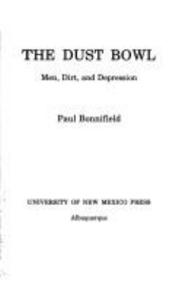 The Dust Bowl : men, dirt, and depression