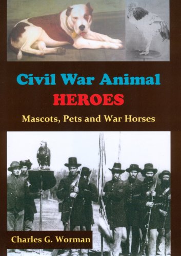 Civil War animal heroes : mascots, pets and war horses