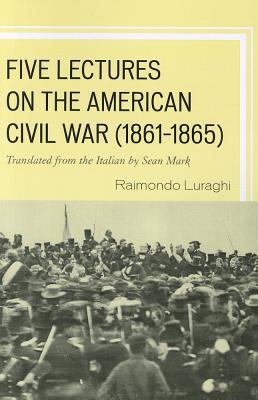 Five lectures on the American Civil War (1861-1865)