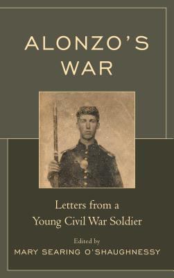Alonzo's war : letters from a young Civil War soldier