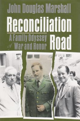 Reconciliation road : a family odyssey of war and honor