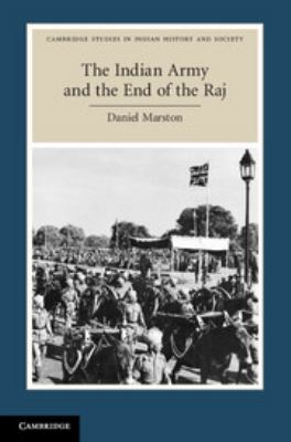 The Indian Army and the end of the Raj