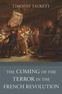 The coming of the terror in the French Revolution