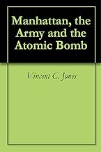 Manhattan : the Army and the atomic bomb