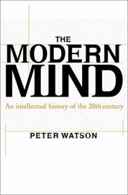 The modern mind : an intellectual history of the 20th century