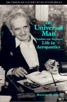 The universal man : Theodore von Kármán's life in aeronautics