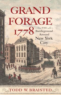 Grand forage 1778 : the battleground around New York City