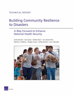 Building community resilience to disasters : a way forward to enhance national health security