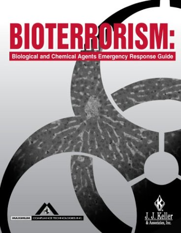 Bioterrorism : biological and chemical agents emergency response guide