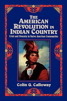 The American Revolution in Indian country : crisis and diversity in Native American communities