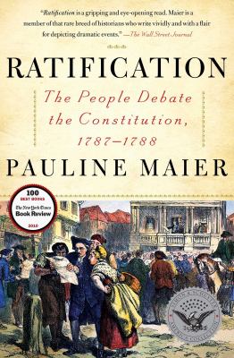 Ratification : the people debate the Constitution, 1787-1788