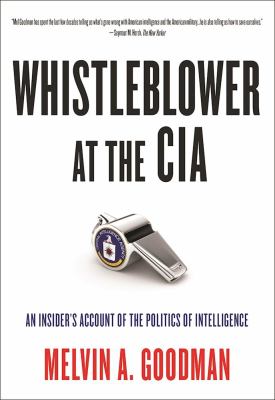 Whistleblower at the CIA : a path of dissent