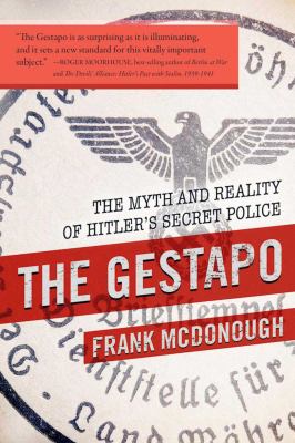 The Gestapo : the myth and reality of Hitler's secret police