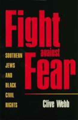 Fight against fear : southern Jews and Black civil rights