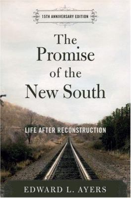 The promise of the New South : life after Reconstruction