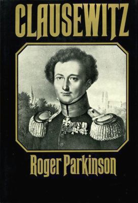 Clausewitz : a biography.
