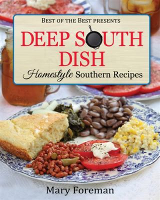 Deep South dish : homestyle southern recipes