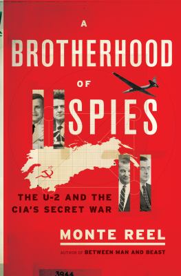 A brotherhood of spies : the U-2 and the CIA's secret war