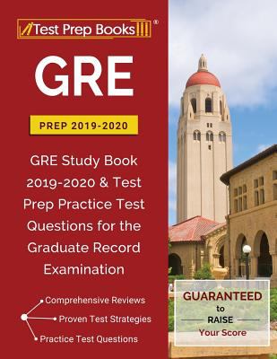 GRE Prep 2019 & 2020 : GRE Study Book 2019-2020 & Test Prep practice test questions for the Graduate Record Examination