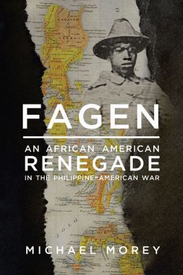 Fagen : an African American renegade in the Philippine-American War