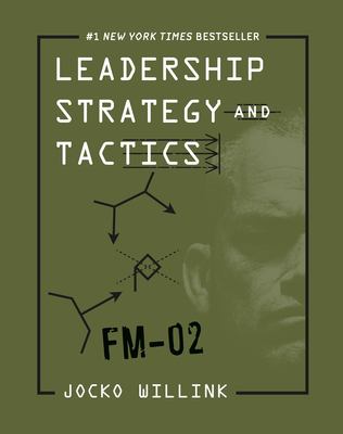Leadership strategy and tactics : field manual