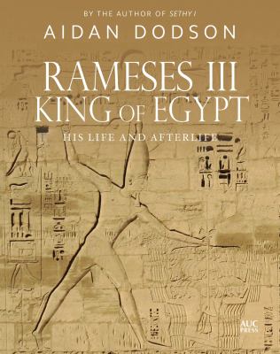 Rameses III, king of Egypt : his life and afterlife