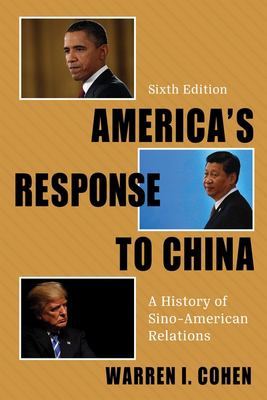 America's response to China : a history of Sino-American relations