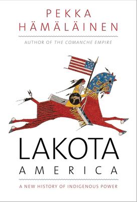 The lakota : a history of native american power