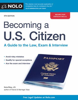 Becoming a U.S. citizen : a guide to the law, exam & interview