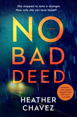 No bad deed : a novel