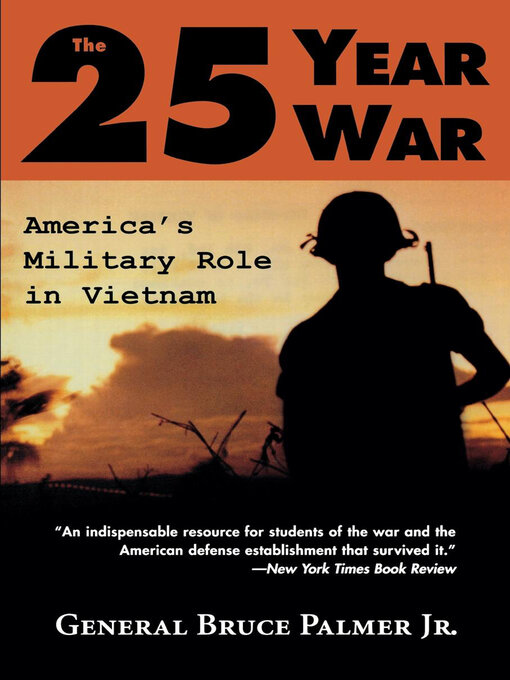 The 25-Year War : America's Military Role in Vietnam